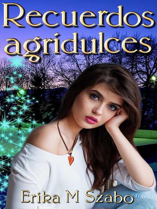 Title details for Recuerdos agridulces by Erika M Szabo - Available